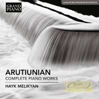 Arutiunian: Complete Piano Works